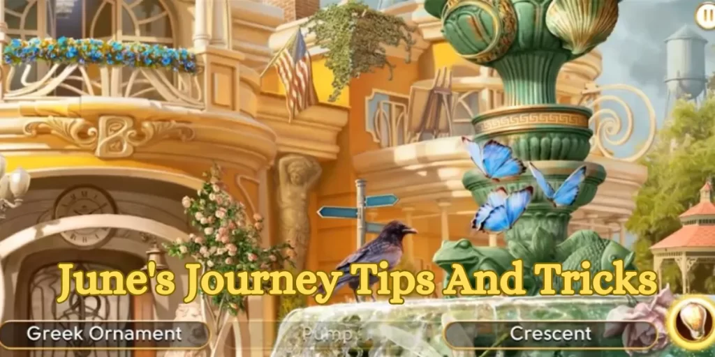 June's Journey Tips And Tricks