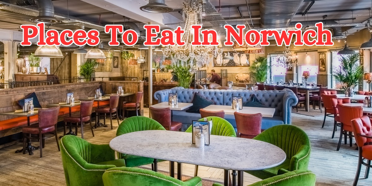 Places To Eat In Norwich